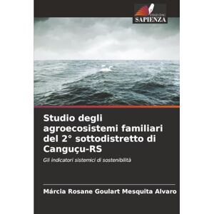 Goulart Mesquita Alvaro, Márcia Rosane Studio degli agroecosistemi familiari del 2° sottodistretto di Canguçu-RS: Gli indicatori sistemici di sostenibilità Goulart Mesquita Alvaro, Márcia Rosane Studio degli agroecosistemi familiari del 2° sottodistretto di Canguçu-RS: Gli indicatori sistemici di sostenibilità