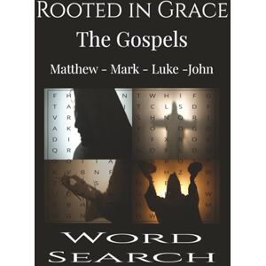Puzzles, J.A. Rooted in Grace The Gospels Word Search: All Four Gospels From the Rooted in Grace Series in One — 97 Unique Bible Word Search Puzzles with No Repeats ... Grace: Catholic Devotions Through Scripture) Puzzles, J.A. Rooted in Grace The Gospels Word Search: All Four Gospels From the Rooted in Grace Series in One — 97 Unique Bible Word Search Puzzles with No Repeats ... Grace: Catholic Devotions Through Scripture)