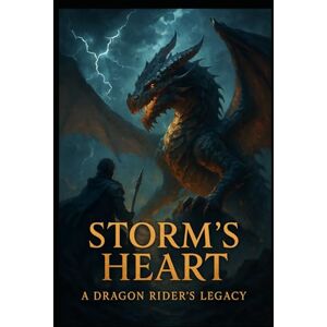 Blackthorn, Luna Storm's Heart: A Dragon Rider's Legacy Blackthorn, Luna Storm's Heart: A Dragon Rider's Legacy