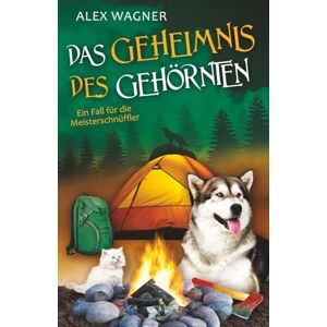 Wagner, Alex Das Geheimnis des Gehörnten (Ein Fall für die Meisterschnüffler) Wagner, Alex Das Geheimnis des Gehörnten (Ein Fall für die Meisterschnüffler)