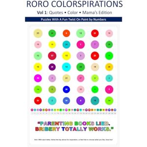 Walker, Miss Caroline RORO COLORSPIRATIONA VOL 1: Quotes Color Mama's Edition: Puzzles with a Fun Twist on Paint By Numbers Walker, Miss Caroline RORO COLORSPIRATIONA VOL 1: Quotes Color Mama's Edition: Puzzles with a Fun Twist on Paint By Numbers