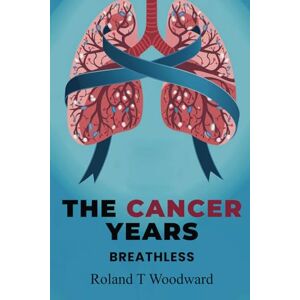 Roland The Cancer Years: Breathless Roland The Cancer Years: Breathless