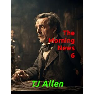 Allen, TJ The Morning News 6 Allen, TJ The Morning News 6