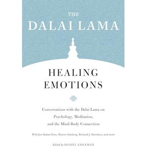 Dalai Lama Healing Emotions: Conversations with the on Psychology, Meditation, and the Mind-Body Connection (Core Teachings of the ) Dalai Lama Healing Emotions: Conversations with the on Psychology, Meditation, and the Mind-Body Connection (Core Teachings of the )