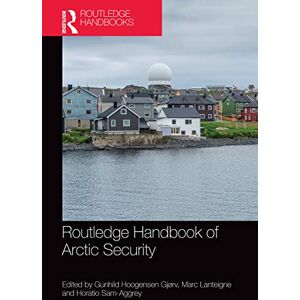 Routledge Handbook of Arctic Security Routledge Handbook of Arctic Security