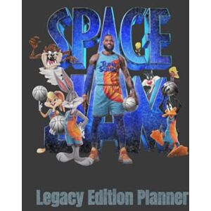 James Jr, Mr Napoleon Joseph 2021 Space Jam Legacy Edition Planner: Space Jam 2 Legacy Edition Planner James Jr, Mr Napoleon Joseph 2021 Space Jam Legacy Edition Planner: Space Jam 2 Legacy Edition Planner