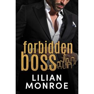 Monroe, Lilian Forbidden Boss (Manhattan Billionaires) Monroe, Lilian Forbidden Boss (Manhattan Billionaires)