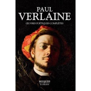 Verlaine, Paul Oeuvres poetiques completes: Oeuvres poétiques complètes Verlaine, Paul Oeuvres poetiques completes: Oeuvres poétiques complètes