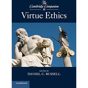 Russell, Daniel C. The Cambridge Companion to Virtue Ethics (Cambridge Companions to Philosophy) Russell, Daniel C. The Cambridge Companion to Virtue Ethics (Cambridge Companions to Philosophy)