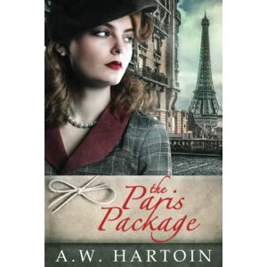Hartoin, A.W. The Paris Package (A Stella Bled Thriller) Hartoin, A.W. The Paris Package (A Stella Bled Thriller)