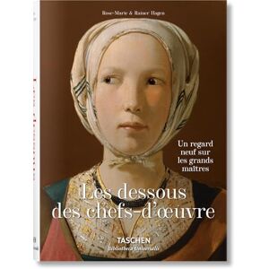 Hagen, Rainer & Rose-Marie Les dessous des chefs-d’oeuvre. Un regard neuf sur les grands maîtres (Bibliotheca Universalis) Hagen, Rainer & Rose-Marie Les dessous des chefs-d’oeuvre. Un regard neuf sur les grands maîtres (Bibliotheca Universalis)