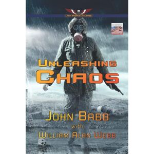 Babb, John Unleashing Chaos: A Last Brigade Prequel: 2 (The Collapse) Babb, John Unleashing Chaos: A Last Brigade Prequel: 2 (The Collapse)