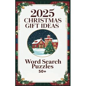 Publishers, SimplySaid 2025 Christmas Gift Ideas: 50+ Holiday Word Search Puzzles for Adults and Teens Cozy Christmas Brain Games for Relaxation & Festive Fun Publishers, SimplySaid 2025 Christmas Gift Ideas: 50+ Holiday Word Search Puzzles for Adults and Teens Cozy Christmas Brain Games for Relaxation & Festive Fun