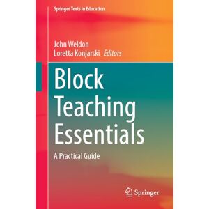 Block Teaching Essentials: A Practical Guide (Springer Texts in Education) Block Teaching Essentials: A Practical Guide (Springer Texts in Education)