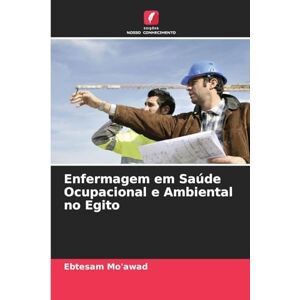 Mo'awad, Ebtesam Enfermagem em Saúde Ocupacional e Ambiental no Egito Mo'awad, Ebtesam Enfermagem em Saúde Ocupacional e Ambiental no Egito