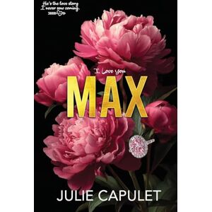Capulet, Julie Max (I Love You) Capulet, Julie Max (I Love You)