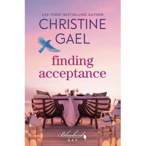 Gael, Christine Finding Acceptance: 6 (Bluebird Bay) Gael, Christine Finding Acceptance: 6 (Bluebird Bay)
