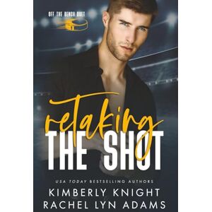 Knight, Kimberly Retaking the Shot (Off the Bench Duet) Knight, Kimberly Retaking the Shot (Off the Bench Duet)