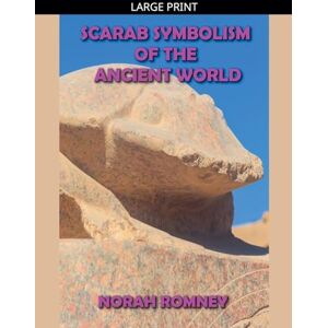 Romney, Norah Scarab Symbolism of the Ancient World Romney, Norah Scarab Symbolism of the Ancient World