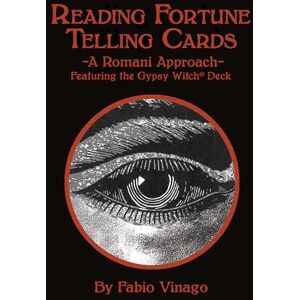 Fabio Vinago Reading Fortune Telling Cards: A Romani Approach Featuring the Gypsy Witch Deck Fabio Vinago Reading Fortune Telling Cards: A Romani Approach Featuring the Gypsy Witch Deck