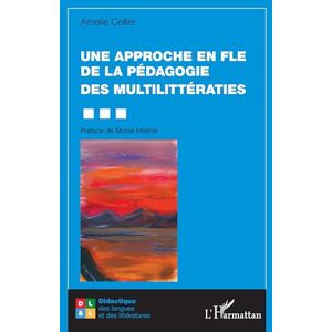 Cellier, Amélie Une approche en FLE de la pédagogie des multilittératies (Didactique Des Langues Et Des Littératures) Cellier, Amélie Une approche en FLE de la pédagogie des multilittératies (Didactique Des Langues Et Des Littératures)