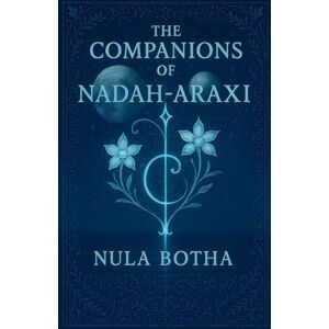 Botha, Nula The Companions of Nadah-Araxi Botha, Nula The Companions of Nadah-Araxi