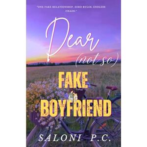 P.C., Saloni Dear (not so) Fake Boyfriend: clean & wholesome rom-com (The Heartcase Diaries) P.C., Saloni Dear (not so) Fake Boyfriend: clean & wholesome rom-com (The Heartcase Diaries)
