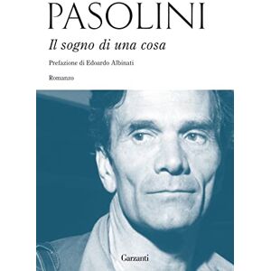 Pasolini, P. Paolo Il sogno di una cosa Pasolini, P. Paolo Il sogno di una cosa