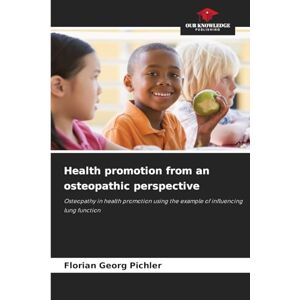 Pichler, Florian Georg Health promotion from an osteopathic perspective Pichler, Florian Georg Health promotion from an osteopathic perspective