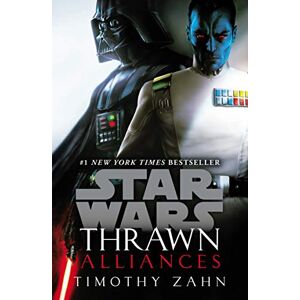 Zahn, Timothy Star Wars: Thrawn: Alliances (Book 2) (Star Wars: Thrawn series, 2) Zahn, Timothy Star Wars: Thrawn: Alliances (Book 2) (Star Wars: Thrawn series, 2)