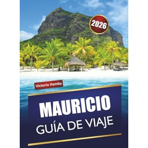 Hamby, Victoria MAURICIO GUÍA DE VIAJE 2026: Descubra las mejores cosas que hacer, playas, lugares de interés cultural, cocina local y recorridos panorámicos en el Océano Índico Hamby, Victoria MAURICIO GUÍA DE VIAJE 2026: Descubra las mejores cosas que hacer, playas, lugares de interés cultural, cocina local y recorridos panorámicos en el Océano Índico
