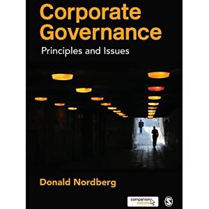 Nordberg, Donald Corporate Governance: Principles And Issues Nordberg, Donald Corporate Governance: Principles And Issues