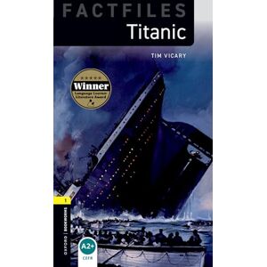 Vicary, Tim Oxford Bookworms Library Factfiles: Level 1: Titanic audio pack Vicary, Tim Oxford Bookworms Library Factfiles: Level 1: Titanic audio pack