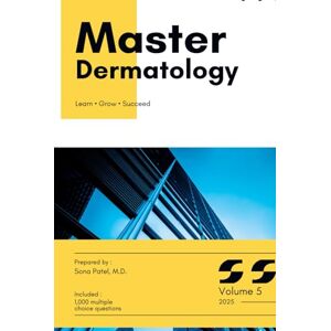 PATEL MD, SONA Master Dermatology: Volume 5 (Master Series) PATEL MD, SONA Master Dermatology: Volume 5 (Master Series)