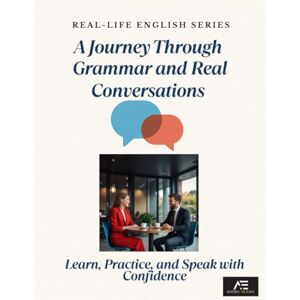 E-BOOKS, AVON A Journey Through Grammar and Real Conversations: Learn, Practice, and Speak with Confidence E-BOOKS, AVON A Journey Through Grammar and Real Conversations: Learn, Practice, and Speak with Confidence