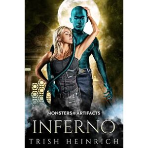 Heinrich, Trish Inferno: A Dragon Monster Romance (Monsters & Artifacts) Heinrich, Trish Inferno: A Dragon Monster Romance (Monsters & Artifacts)