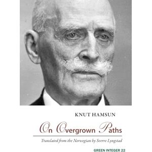 Hamsun, Knut On Overgrown Paths (Green Integer) Hamsun, Knut On Overgrown Paths (Green Integer)