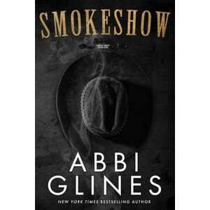 Glines, Abbi Smokeshow: Special Edition (Smoke Series) Glines, Abbi Smokeshow: Special Edition (Smoke Series)