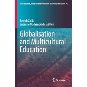 Globalisation and Multicultural Education (Globalisation, Comparative Education and Policy Research, 47) Globalisation and Multicultural Education (Globalisation, Comparative Education and Policy Research, 47)