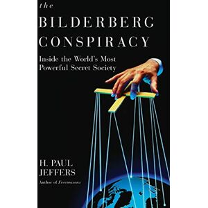 Citadel Press The Bilderberg Conspiracy:: Inside the World’s Most Powerful Secret Society Citadel Press The Bilderberg Conspiracy:: Inside the World’s Most Powerful Secret Society