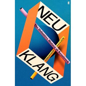 Dallach, Christoph Neu Klang: The Definitive History of Krautrock Dallach, Christoph Neu Klang: The Definitive History of Krautrock