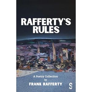 Rafferty, Frank Rafferty's Rules: A Poetry Collection Rafferty, Frank Rafferty's Rules: A Poetry Collection