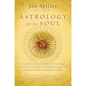 Jan Spiller Astrology for the Soul (Bantam Classics) Jan Spiller Astrology for the Soul (Bantam Classics)