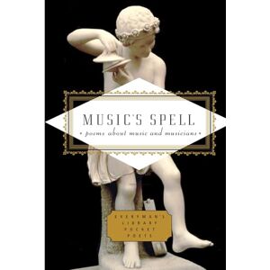 Philosophy Music's Spell: Poems About Music and Musicians (Everyman's Library Pocket Poets Series) Philosophy Music's Spell: Poems About Music and Musicians (Everyman's Library Pocket Poets Series)