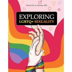 La Fuente ABS, David De Exploring LGBTQ+ Sexuality La Fuente ABS, David De Exploring LGBTQ+ Sexuality