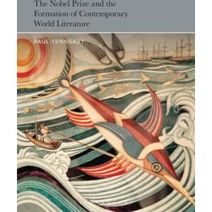 Tenngart, Paul Nobel Prize and the Formation of Contemporary World Literature, The Tenngart, Paul Nobel Prize and the Formation of Contemporary World Literature, The