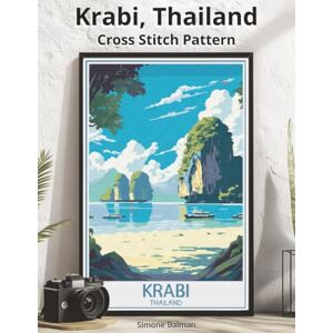 Balman, Simone Krabi, Thailand Cross Stitch Pattern: Large Print Vintage Travel Poster Cross-Stitch Design (WanderStitch: A Retro Travel Cross-Stitch Collection) Balman, Simone Krabi, Thailand Cross Stitch Pattern: Large Print Vintage Travel Poster Cross-Stitch Design (WanderStitch: A Retro Travel Cross-Stitch Collection)