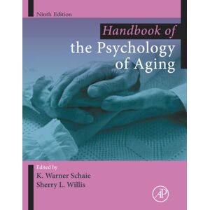 Schaie Handbook of the Psychology of Aging (Handbooks of Aging) Schaie Handbook of the Psychology of Aging (Handbooks of Aging)