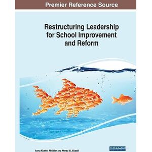 Restructuring Leadership for School Improvement and Reform Restructuring Leadership for School Improvement and Reform