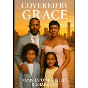 Richardson, Omisha "O'Michelle" Covered By Grace (The Redemption Path) Richardson, Omisha "O'Michelle" Covered By Grace (The Redemption Path)